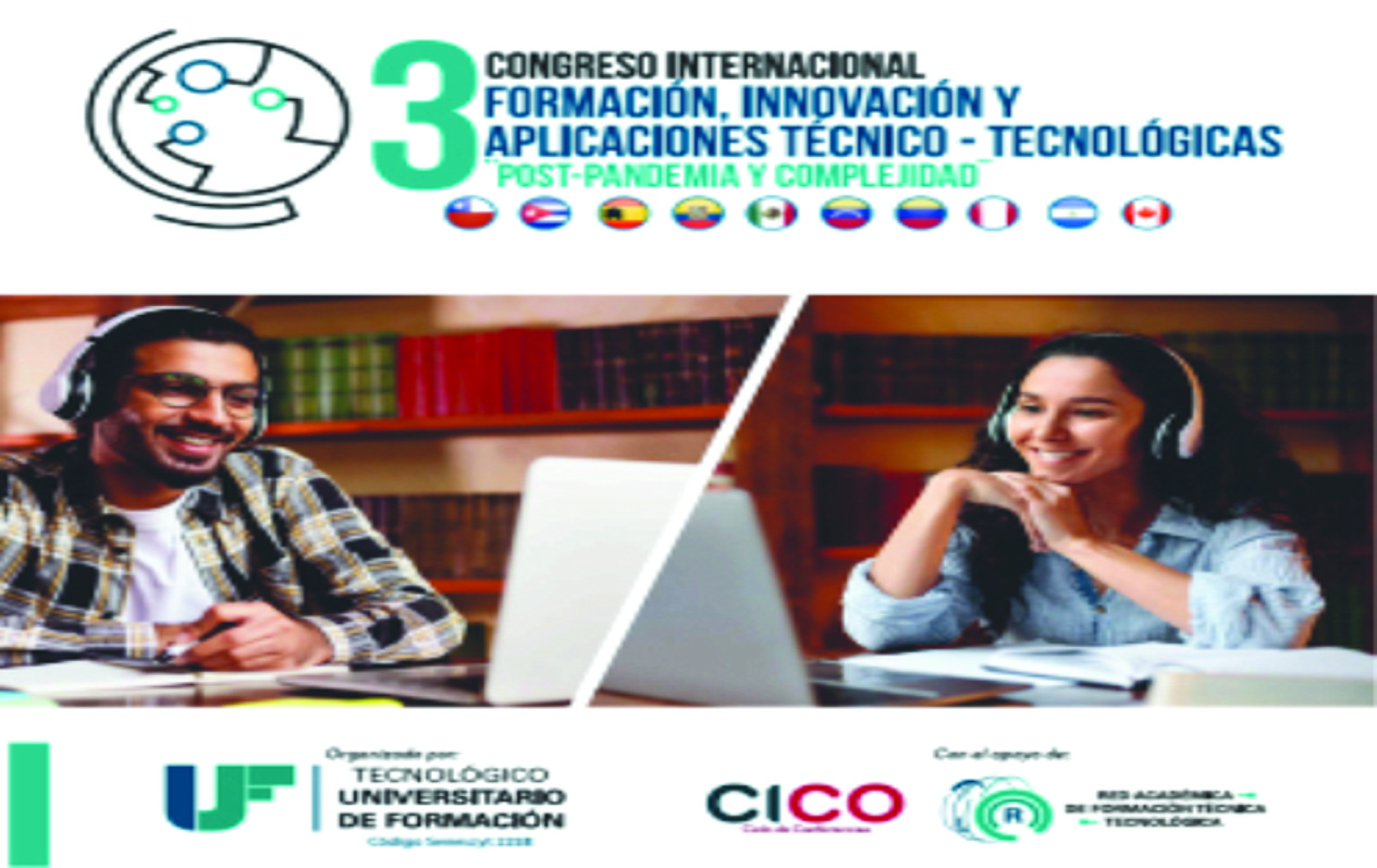 3er Congreso Internacional Formación, Innovación y Aplicaciones Técnico - Tecnológicas . postpandemia y complejidad